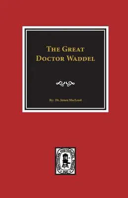 Il grande dottor Waddel - The Great Doctor Waddel