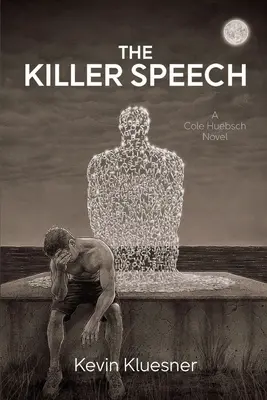 Il discorso assassino: Un romanzo di Cole Huebsch - The Killer Speech: A Cole Huebsch Novel