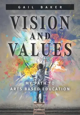 Visione e valori: Il mio percorso verso un'educazione basata sulle arti - Vision and Values: My Path to Arts based Education