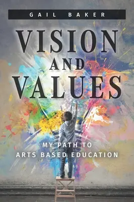 Visione e valori: Il mio percorso verso un'educazione basata sulle arti - Vision and Values: My Path to Arts based Education