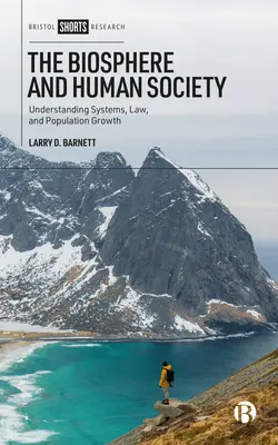 La biosfera e la società umana: Capire i sistemi, la legge e la crescita della popolazione - The Biosphere and Human Society: Understanding Systems, Law, and Population Growth