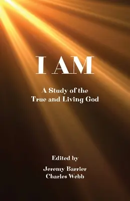 Io sono: uno studio sul Dio vero e vivente - I Am: A Study of the True and Living God