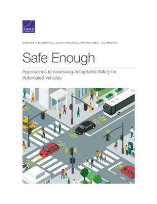 Abbastanza sicuro: Approcci per valutare la sicurezza accettabile dei veicoli automatizzati - Safe Enough: Approaches to Assessing Acceptable Safety for Automated Vehicles