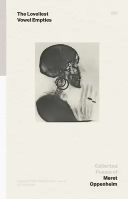 I più bei vuoti vocali: Raccolta di poesie - The Loveliest Vowel Empties: Collected Poems