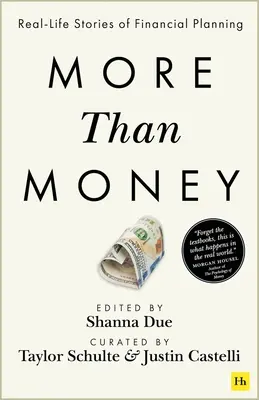Più del denaro: Storie di vita reale di pianificazione finanziaria - More Than Money: Real Life Stories of Financial Planning