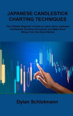 Tecniche di grafici a candele giapponesi: La guida definitiva per i principianti per imparare le tecniche dei grafici a candela giapponesi e guadagnare bene. - Japanese Candlestick Charting Techniques: The Ultimate Beginner's Guide to Learn about Japanese Candlestick Charting Techniques and Make Good Money fr