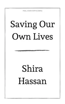 Salvare le nostre vite: Una pratica liberatoria di riduzione del danno - Saving Our Own Lives: A Liberatory Practice of Harm Reduction