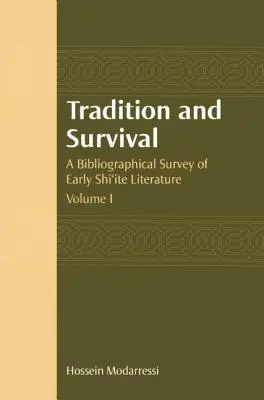 Tradizione e sopravvivenza: indagine bibliografica sulla letteratura sciita delle origini - Tradition and Survival: A Bibliographical Survey of Early Shi'ite Literature
