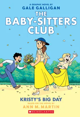 Il grande giorno di Kristy: Romanzo grafico (Il Club delle Baby-Sitter #6) - Kristy's Big Day: A Graphic Novel (the Baby-Sitters Club #6)