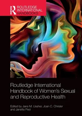 Routledge International Handbook of Women's Sexual and Reproductive Health (Manuale internazionale di salute sessuale e riproduttiva delle donne) - Routledge International Handbook of Women's Sexual and Reproductive Health