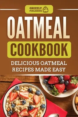 Ricettario della farina d'avena: Ricette deliziose di farina d'avena rese facili - Oatmeal Cookbook: Delicious Oatmeal Recipes Made Easy