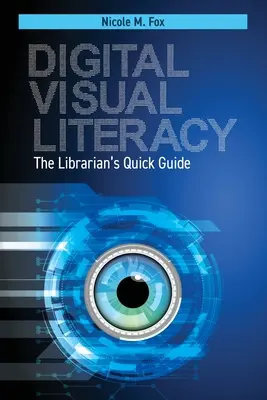 Alfabetizzazione visiva digitale: Guida rapida per il bibliotecario - Digital Visual Literacy: The Librarian's Quick Guide