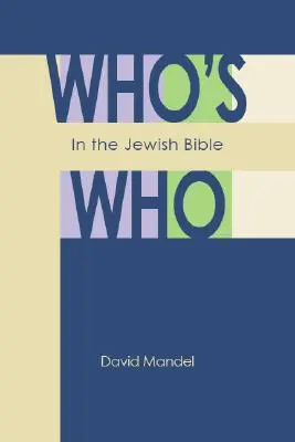 Chi è chi nella Bibbia ebraica - Who's Who in the Jewish Bible