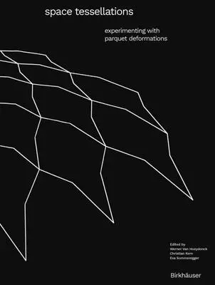Tessellazioni spaziali: Sperimentare le deformazioni del parquet - Space Tessellations: Experimenting with Parquet Deformations