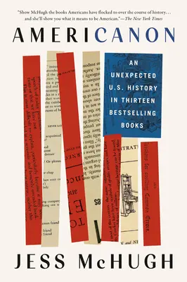 Americanon: Un'inaspettata storia degli Stati Uniti in tredici libri bestseller - Americanon: An Unexpected U.S. History in Thirteen Bestselling Books