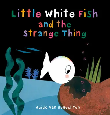 Il pesciolino bianco e la strana cosa - Little White Fish and the Strange Thing