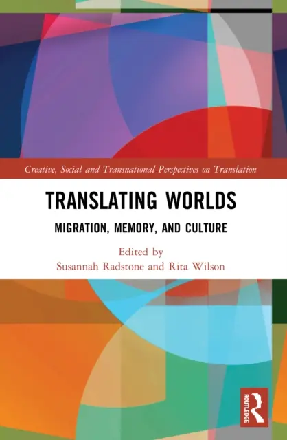 Tradurre i mondi: migrazione, memoria e cultura - Translating Worlds: Migration, Memory, and Culture