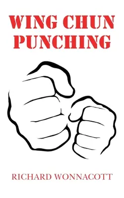 Il pugno del Wing Chun - Wing Chun Punching