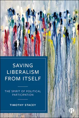 Salvare il liberalismo da se stesso: Lo spirito della partecipazione politica - Saving Liberalism from Itself: The Spirit of Political Participation