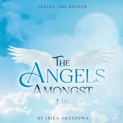 Gli angeli tra noi - The Angels Amongst Us