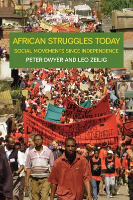 Lotte africane oggi: Movimenti sociali dall'indipendenza - African Struggles Today: Social Movements Since Independence