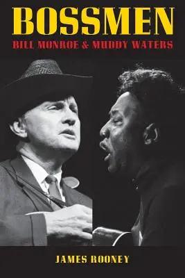 Bossmen: Bill Monroe e Muddy Waters - Bossmen: Bill Monroe & Muddy Waters
