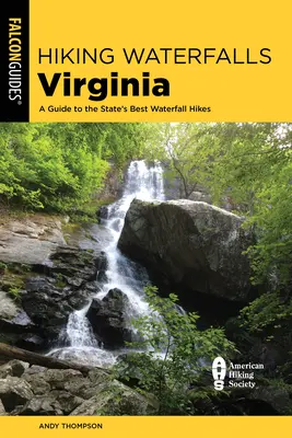 Escursioni alle cascate della Virginia: Guida alle migliori escursioni alle cascate dello Stato - Hiking Waterfalls Virginia: A Guide to the State's Best Waterfall Hikes