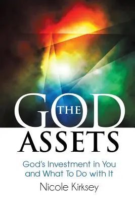 I beni di Dio: L'investimento di Dio su di voi e cosa fare con esso - The God Assets: God's Investment in You and What to do With It