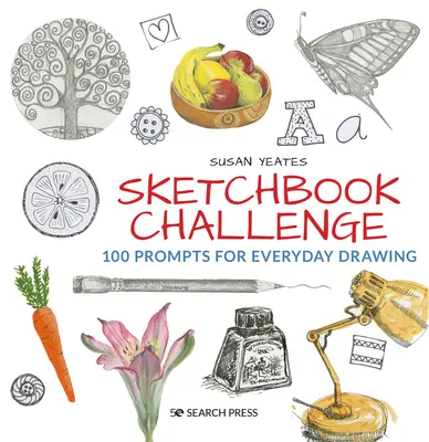 Sketchbook Challenge: 100 suggerimenti per il disegno quotidiano - Sketchbook Challenge: 100 Prompts for Everyday Drawing