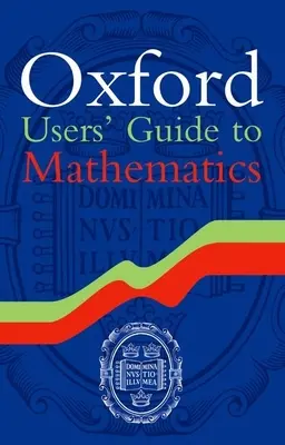 Guida alla matematica per gli utenti di Oxford - Oxford Users' Guide to Mathematics