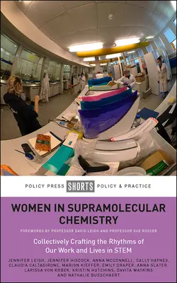 Donne nella chimica supramolecolare: Creare collettivamente i ritmi del nostro lavoro e della nostra vita nelle Stem - Women in Supramolecular Chemistry: Collectively Crafting the Rhythms of Our Work and Lives in Stem