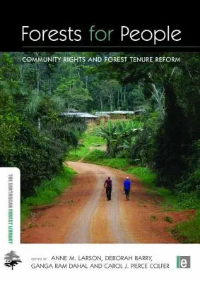 Foreste per le persone: Diritti della comunità e riforma della proprietà forestale - Forests for People: Community Rights and Forest Tenure Reform