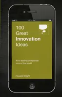 100 grandi idee per l'innovazione - 100 Great Innovation Ideas