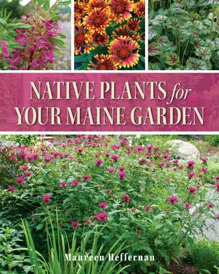 Piante autoctone per il giardino del Maine - Native Plants for Your Maine Garden