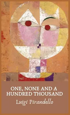 Uno, nessuno e centomila - One, None and a Hundred Thousand