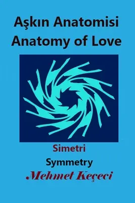Aşkın Anatomisi: Anatomia dell'amore - Aşkın Anatomisi: Anatomy of Love