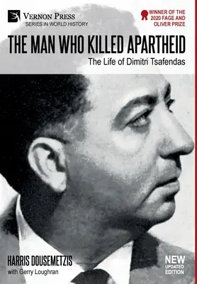 L'uomo che uccise l'apartheid: la vita di Dimitri Tsafendas: Nuova versione aggiornata - The Man who Killed Apartheid: The Life of Dimitri Tsafendas: New Updated Version