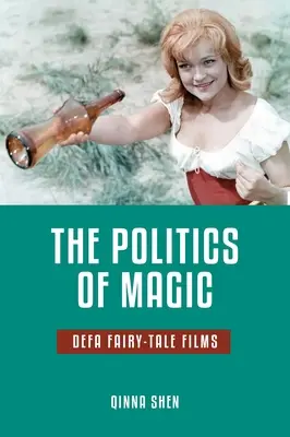 La politica della magia: I film sulle fiabe di Defa - The Politics of Magic: Defa Fairy-Tale Films