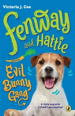Fenway e Hattie e la banda dei coniglietti cattivi - Fenway and Hattie and the Evil Bunny Gang