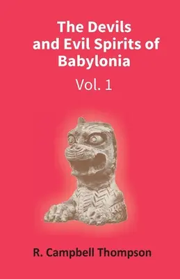 I diavoli e gli spiriti maligni di Babilonia: Spirito maligno (Vol. 1) - The Devils And Evil Spirits Of Babylonia: Evil Spirit (Vol.1St)