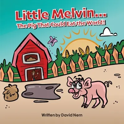 Il piccolo Melvin... il maiale che poteva mangiare il mondo! - Little Melvin...The Pig That Could Eat The World!