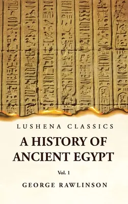 Storia dell'antico Egitto Vol 1 - History of Ancient Egypt Vol 1