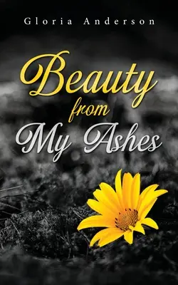 La bellezza dalle mie ceneri - Beauty From My Ashes