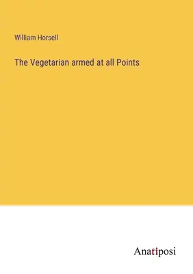Il vegetariano armato di tutto punto - The Vegetarian armed at all Points