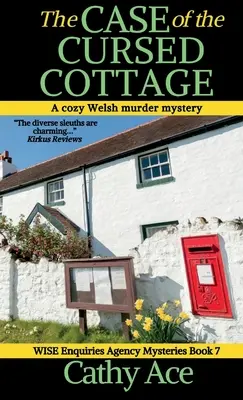 Il caso del cottage maledetto: Il caso del cottage maledetto: un giallo gallese dell'Agenzia di Indagini WISE - The Case of the Cursed Cottage: A WISE Enquiries Agency cozy Welsh murder mystery