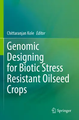 Progettazione genomica per colture oleaginose resistenti agli stress biotici - Genomic Designing for Biotic Stress Resistant Oilseed Crops