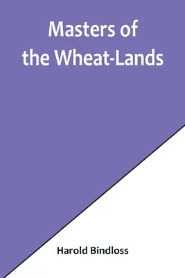 I padroni delle terre del grano - Masters of the Wheat-Lands