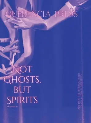 Non fantasmi, ma spiriti II - Not Ghosts, But Spirits II