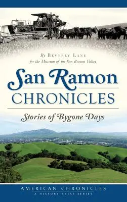 Cronache di San Ramon: Storie di giorni passati - San Ramon Chronicles: Stories of Bygone Days