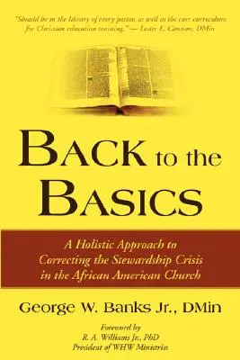 Ritorno alle basi: Un approccio olistico per correggere la crisi della gestione della chiesa afroamericana - Back to the Basics: A Holistic Approach to Correcting the Stewardship Crisis in the African American Church